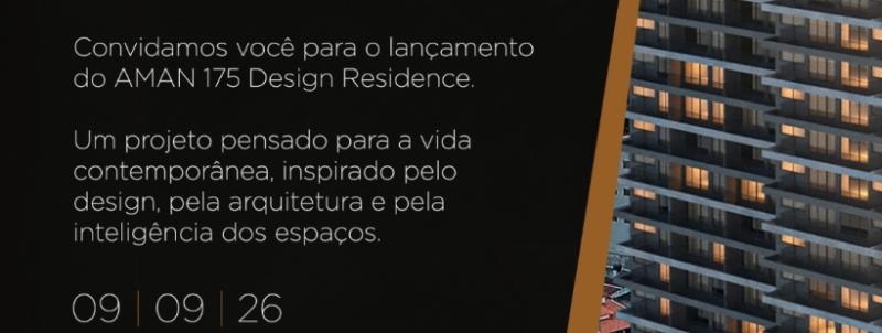 Evento: Lançamento AMAN 175 Design Residence