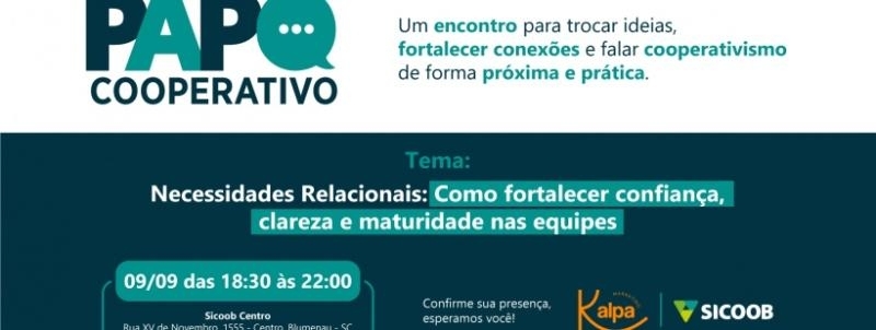 Papo Cooperativo | Necessidades Relacionais - SICOOB & Kalpa Marketing