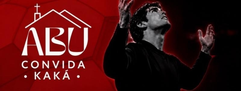 Evento: ABU CONVIDA - Kaká