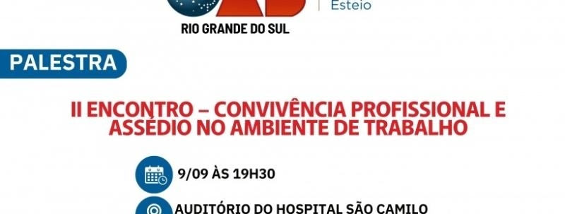 Evento: II Encontro - Convivência Profissional e Assédio no Ambiente de Trabalho