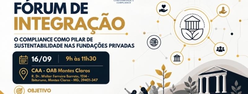 Evento: Fórum de Integração - O Compliance como Pilar de Sustentabilidade nas Fundações Privadas.