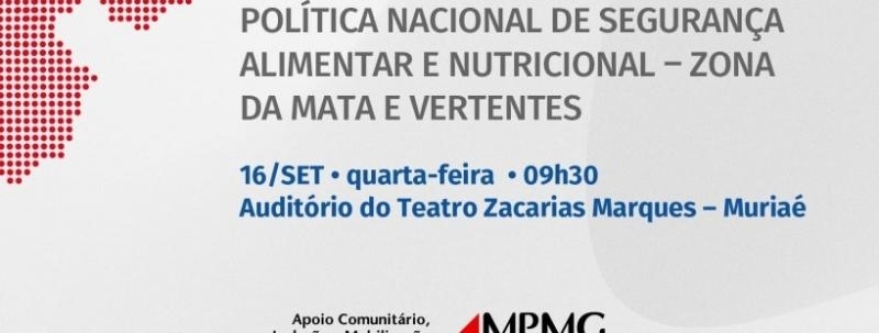 Evento: SEMINÁRIO SOBRE A POLÍTICA NACIONAL DE SEGURANÇA ALIMENTAR E NUTRICIONAL - ZONA DA MATA E VERTENTES