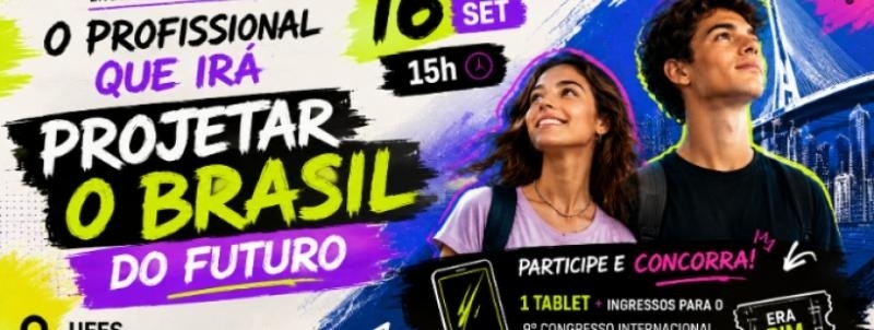 Evento: QUER SER O PROFISSIONAL QUE VAI PROJETAR O BRASIL DO FUTURO?