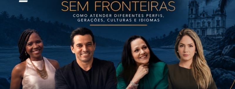 Evento: Atendimento Sem Fronteiras: Como atender diferentes perfis, gerações, culturas e idiomas - Ilhéus/BA