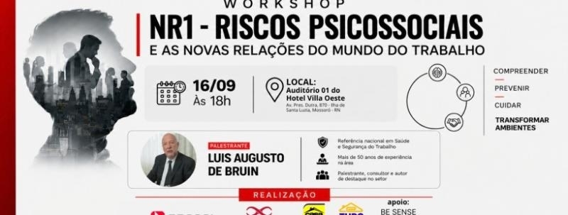WORKSHOP NR-1  RISCOS PSICOSSOCIAIS E AS NOVAS RELAÇÕES DO MUNDO DO TRABALHO.