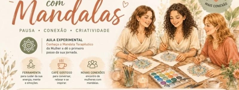 MENOS TELA, MAIS CONEXÃO Encontro de Mulheres com Mandalas