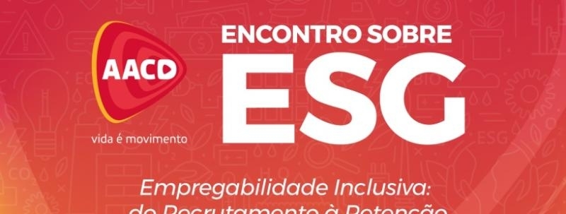 Evento: 4° Encontro ESG - AACD