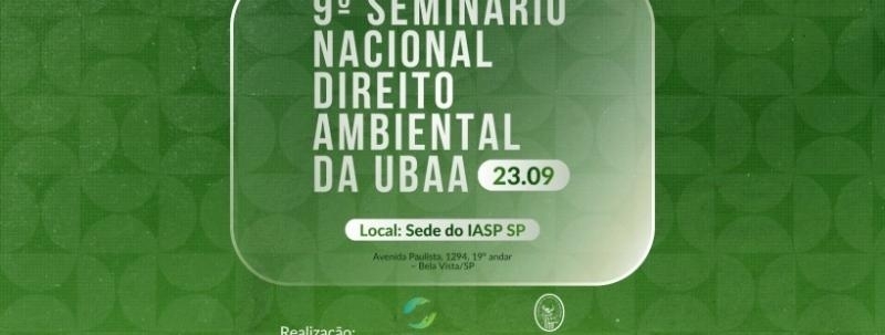 Evento: 9º Seminário Nacional de Direito Ambiental UBAA