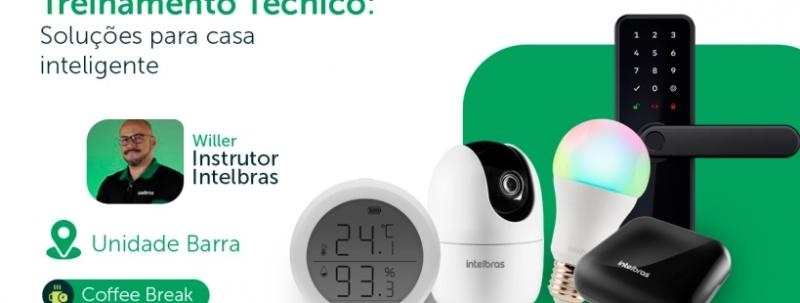Evento: Treinamento Técnico: Soluções para casa inteligente
