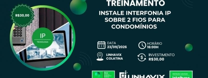 Evento: Treinamento Técnico: Instale interfonia IP sobre 2 fios para condomínios  -  Colatina
