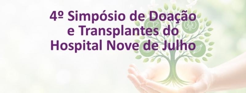 4º Simpósio de Doação e Transplantes do Hospital Nove de Julho