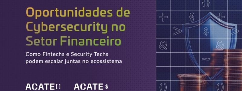 Evento: Oportunidades de cybersecurity no setor financeiro