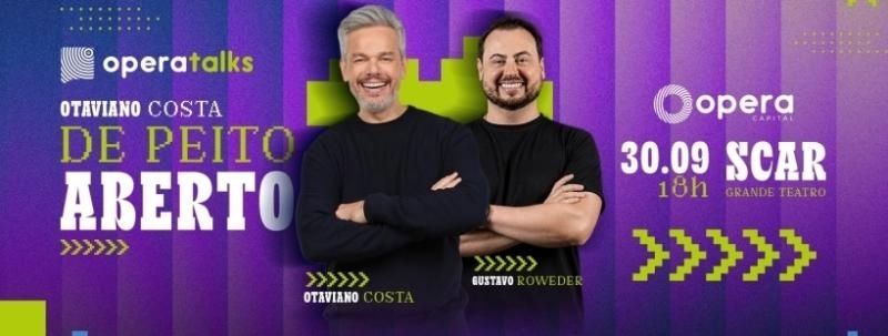 OperaTalks 2026 2ª Edição | Gustavo Roweder e Otaviano Costa