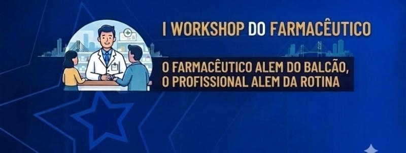 I workshop farmacêutico: Muito além do balcão