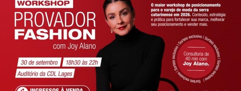 WORKSHOP PROVADOR FASHION - COM JOY ALANO