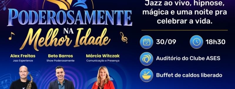 Evento: Poderosamente Melhor Idade