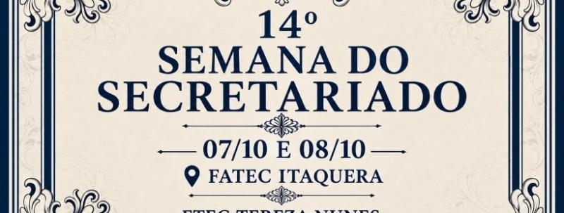Evento: 14° Semana Secretarial da Etec Tereza Aparecida C. Nunes de Oliveira