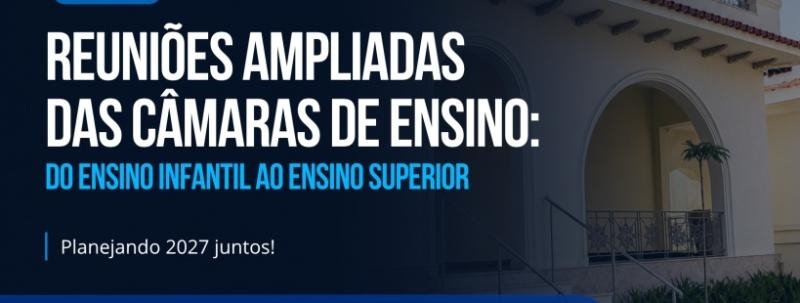 Reunião Ampliada -  Câmaras de Ensino SinepeMG