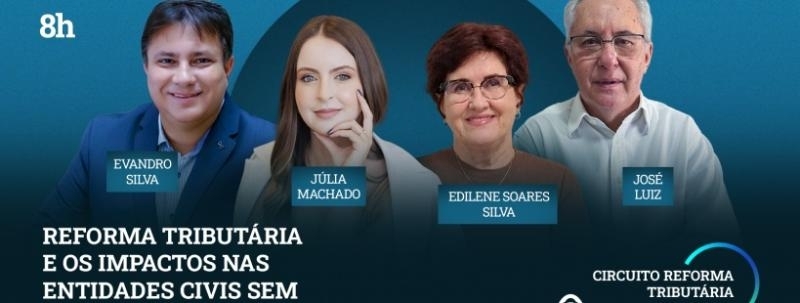 Evento: Reforma Tributária e os impactos nas Entidades Civis sem fins lucrativos