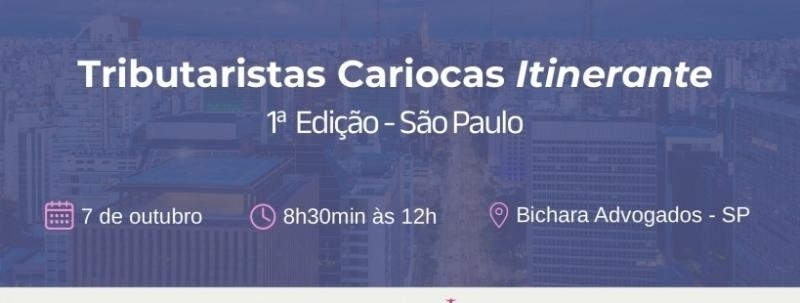 Tributaristas Cariocas Itinerante - 1ª  Edição - São Paulo