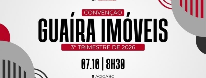 Convenção Guaíra | 3º trimestre de 2026