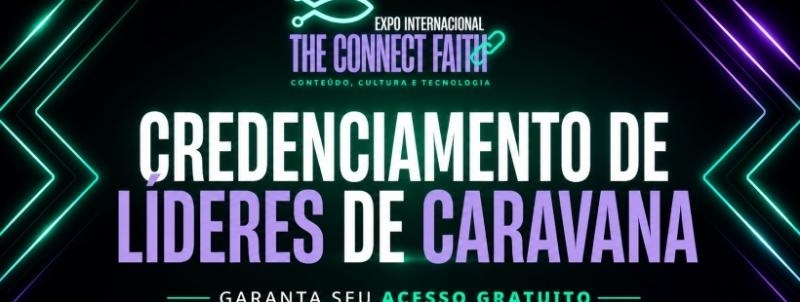 CREDENCIAMENTO DE LÍDERES DE CARAVANA