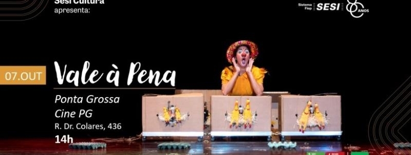 Vale à Pena | Circuito Cultural Sesi | Ponta Grossa