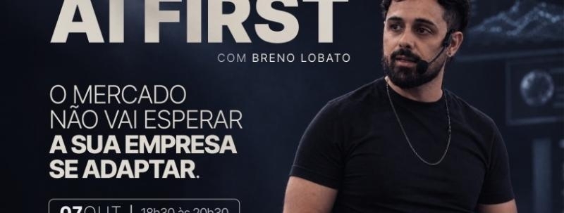 [T27] AI FIRST  O MERCADO NÃO VAI ESPERAR SUA EMPRESA SE ADAPTAR