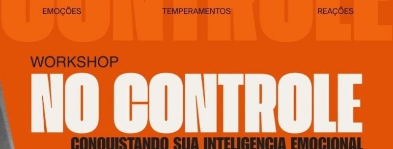 NO CONTROLE: Conquistando sua Inteligência Emocional