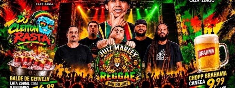 Evento: JUIZ MARLEY — REGGAE BAR DO JUIZ | PATRIARCA | DJ CLEITON RASTA | 07/10 - QUA