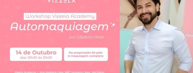 Workshop de Automaquiagem com Lázzaro Alves | Vizzela Academy