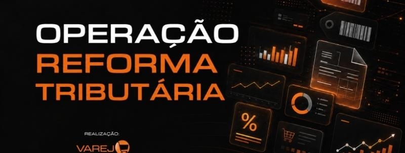 Operação Reforma Tributária - Edição Sorocaba