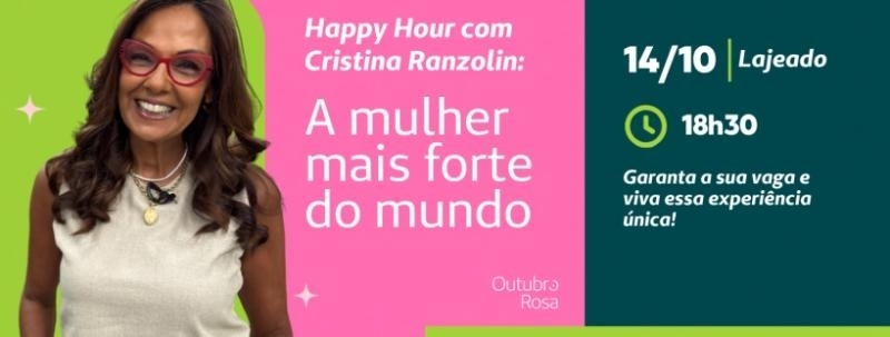 Happy Hour com Cristina Ranzolin: A mulher mais forte do mundo