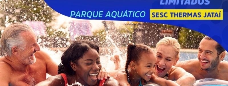 Evento: Ingresso Parque Aquático Sesc Thermas Jataí - dia 23/09