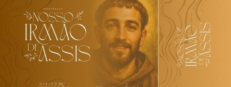 Espetaculo beneficente - NOSSO IRMÃO DE ASSIS