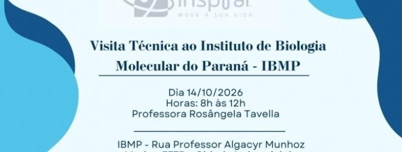 14/10 - Visita Técnica ao Instituto de Biologia Molecular do Paraná - IBMP