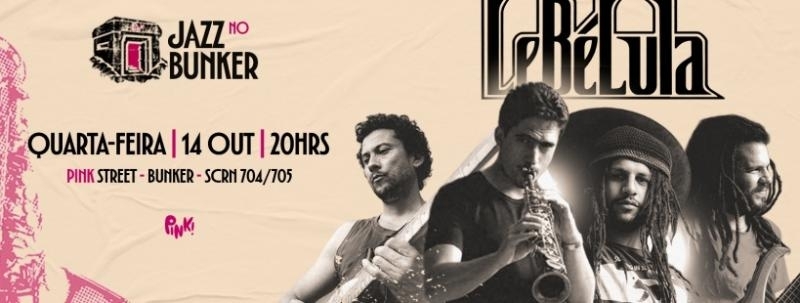 Evento: Jazz no Bunker Convida: LeBeLuLa
