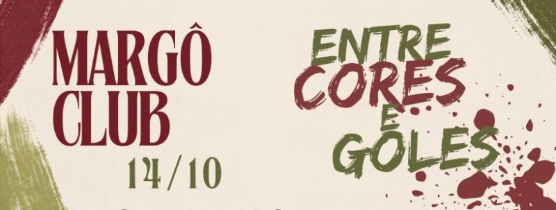 Evento: MARGÔ CLUB OUTUBRO: Entre Cores e Goles