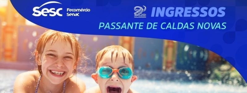 Evento: Ingresso Parque Aquático Sesc Caldas Novas - dia 09/09