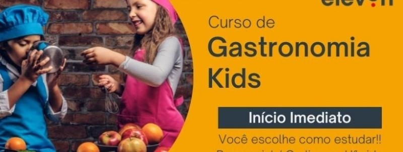 Curso de Gastronomia Kids Faculdade Eleven