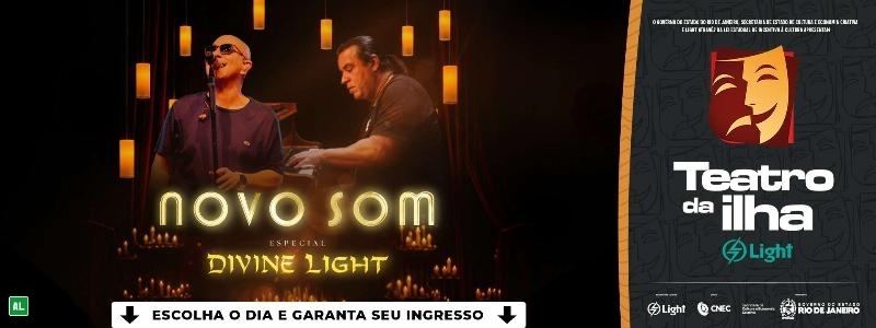 Novo Som - Especial Divine Light	| Rio de Janeiro | 11/09/2026