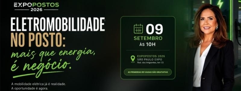 EXPOPOSTOS 2026 |GRUPO WMP|ELETROMOBILIDADE NO POSTO: MAIS QUE ENERGIA, É NEGÓCIO!