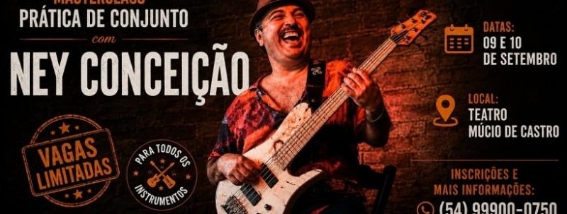 Masterclass Prática de conjunto com NEY CONCEIÇÃO em Passo Fundo