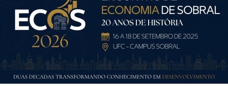 ENCONTRO DE ECONOMIA SOBRAL - ECOS 20 ANOS DE HISTÓRIA