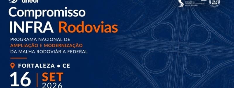 Compromisso INFRA Rodovias | Fortaleza (CE)