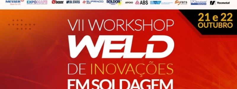 VII Workshop WELD de Inovações em Soldagem