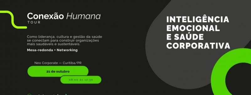 Evento: EVENTO ADIADO | Conexão Humana Tour Curitiba | Inteligência Emocional e Saúde Corporativa