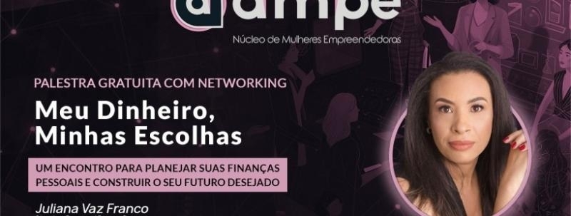 MEU DINHEIRO, MINHAS ESCOLHAS- UM ENCONTRO PARA PLANEJAR SUAS FINANÇAS PESSOAS E CONSTRUIR O FUTURO