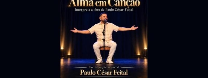 FELIPE REIS  - ALMA EM CANÇÃO - INTERPRETA OBRA DE PAULO CESAR FEITAL
