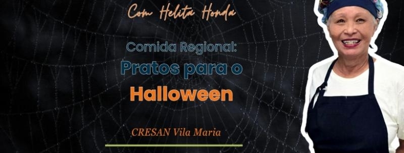 Oficina Culinária com Helita Honda - Comida Regional: Pratos para o Halloween
